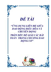 Đề tài Ứng dụng liên hệ giữa dao động điều hòa và chuyển động tròn đều để giải các bài toán trong chương dao động cơ