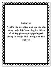 Luận văn Nghiên cứu đặc điểm sinh học của côn trùng thuộc bộ cánh cứng hại lá keo và những phương pháp phòng trừ chúng tại huyện phú lương tỉnh Thái Nguyên