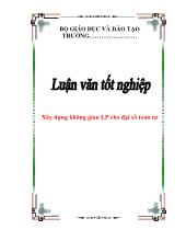 Luận văn Xây dựng không gian LP cho đại số toán tử