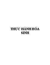 Thực hành hóa sinh