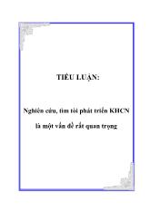 Tiểu luận Nghiên cứu, tìm tòi phát triển khoa học công nghệ là một vấn đề rất quan trọng