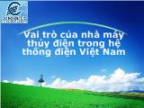 Vai trò của nhà máy thủy điện trong hệ thống điện Việt Nam
