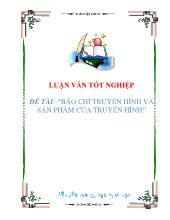 Báo chí truyền hình và sản phẩm của truyền hình
