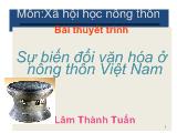 Đề tài Sự biến đổi văn hóa ở nông thôn Việt Nam