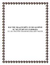 Bài thu hoạch diễn án hồ sơ hình sự mã số hồ sơ ls.hs06/da - Vụ án: Nguyễn Thanh Hoàng giết ngườ