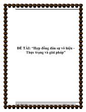 Đề tài Hợp đồng dân sự vô hiệu -Thực trạng và giải pháp