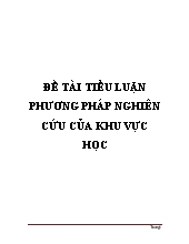 Đề tài Tiểu luận phương pháp nghiên cứu của khu vực học