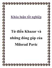 Khóa luận Từ điển Khazar và những đóng góp của Milorad Pavic