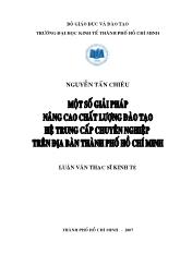 Luận văn Một số giải pháp nâng cao hiệu quả chất lượng đào tạo hệ trung cấp chuyên nghiệp trên địa bàn TP Hồ Chí Minh