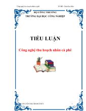 Tiểu luận Công nghệ thu hoạch nhân cà phê