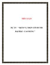 Tiểu luận Dự án “dịch vụ trọn gói đi thi đại học - Cao đẳng