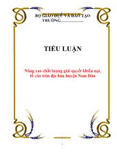 Tiểu luận Nâng cao chất lượng giải quyết khiếu nại, tố cáo trên địa bàn huyện Nam Đàn