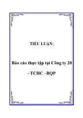 Báo cáo Thực tập tại công ty 20 –tổ chức hành chính - Bộ quốc phòng