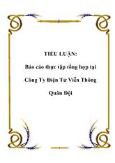 Báo cáo Thực tập tổng hợp tại công ty điện tử viễn thông quân đội