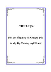 Báo cáo Tổng hợp tại công ty đầu tư xây lắp thương mại Hà Nội