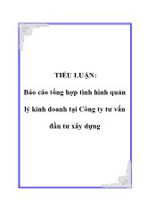 Báo cáo Tổng hợp tình hình quản lý kinh doanh tại Công ty tư vấn đầu tư xây dựng