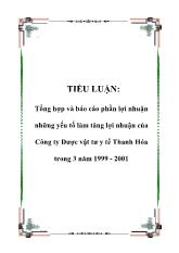 Báo cáo Tổng hợp và phần lợi nhuận những yếu tố làm tăng lợi nhuận của Công ty Dược vật tư y tế Thanh Hóa trong 3 năm 1999 - 2001
