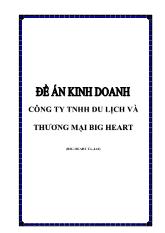 Đề án Kinh doanh công ty TNHH du lịch và thương mại Big Heart