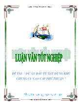 Đề tài Dự án đầu tư xây dựng khu chung cư cao cấp Phú Thuận