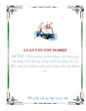 Đề tài Giải pháp nhằm nâng cao hiệu quả sử dụng vốn đầu tư công trình hạ tầng các xã đặc biệt khó khăn, miền núi vùng dân tộc thiểu số