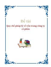 Đề tài Quy chế pháp lý về vốn ở công ty cổ phần