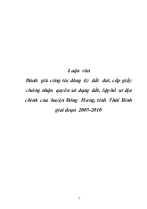 Luận văn Đánh giá công tác đăng ký đất đai, cấp giấy chứng nhận quyền sử dụng đất, lập hồ sơ địa chính của huyện Đông Hưng, tỉnh Thái Bình giai đoạn 2005 - 2010