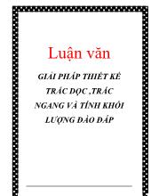 Luận văn Giải pháp thiết kế trắc dọc, trắc ngang và tính khối lượng đào đắp