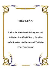 Phát triển kinh doanh dịch vụ, sau một thời gian thực tế tại Công ty Cổ phần quốc tế quảng cáo thương mại Thời gian (The Time Group)