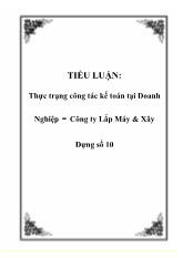 Thực trạng công tác kế toán tại doanh nghiệp - Công ty lắp máy và xây dựng số 10