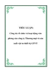 Tiểu luận Công tác tổ chức và hoạt động văn phòng ở công ty Thương mại và sản xuất vật tư thiết bị giao thông vận tải