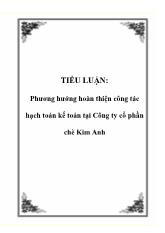 Tiểu luận Phương hướng hoàn thiện công tác hạch toán kế toán ở Công ty cổ phần chè Kim Anh