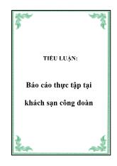 Tiểu luận Quá trình hình thành và phát triển tại khách sạn Công Đoàn