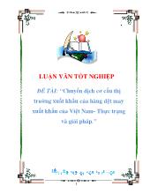 Đề tài Chuyển dịch cơ cấu thị trường xuất khẩu của hàng dệt may xuất khẩu của Việt Nam - Thực trạng và giải pháp