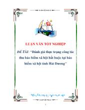 Đề tài Đánh giá thực trạng công tác thu bảo hiểm xã hội bắt buộc tại bảo hiểm xã hội tỉnh Hải Dương