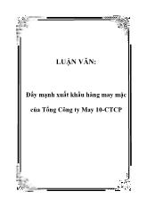 Đề tài Đẩy mạnh xuất khẩu hàng may mặc tại Tổng Công ty May 10-CTCP