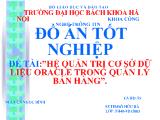 Đề tài Hệ quản trị cơ sở dữ liệu oracle trong quản lý bán hàng