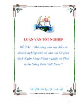 Đề tài Mở rộng cho vay đối với doanh nghiệp nhỏvà vừa tại Sở giao dịch Ngân hàng Nông nghiệp và Phát triển Nông thôn Việt Nam