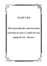 Đề tài Một số giải pháp đẩy mạnh hoạt động xuất khẩu tại công ty cổ phần dệt công nghiệp Hà Nội – Haicatex