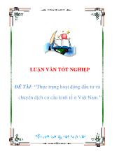 Đề tài Thực trạng hoạt động đầu tưvà chuyển dịch cơcấu kinh tế ở Việt Nam