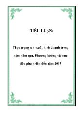 Đề tài Thực trạng sản xuất kinh doanh trong năm năm qua - Phương hướng và mục tiêu phát triển đến năm 2015