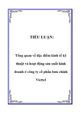 Đề tài Tổng quan về đặc điểm kinh tế kỹ thuật và hoạt động sản xuất kinh doanh ở công ty cổ phần bưu chính Viettel