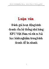 Luận văn Đánh giá hoạt động kinh doanh của hệ thống nhà hàng KFC Việt Nam và rút ra bài học kinh nghiệm trong kinh doanh đồ ăn nhanh