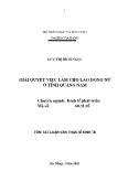 Luận văn Giải quyết việc làm cho lao động nữ ở tỉnh Quảng Nam