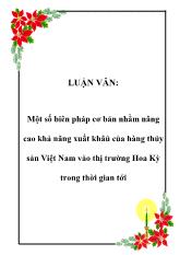 Luận văn Một số biên pháp cơ bản nhằm nâng cao khả năng xuất khâủ của hàng thủy sản Việt Nam vào thị trường Hoa Kỳ trong thời gian tới