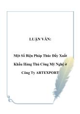 Luận văn Một số biện pháp thúc đẩy xuất khẩu hàng thủ công mỹ nghệ tại công ty artexport
