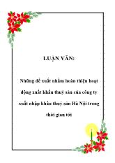 Luận văn Những đề xuất nhằm hoàn thiện hoạt động xuất khẩu thuỷ sản của công ty xuất nhập khẩu thuỷ sản Hà Nội trong thời gian tới