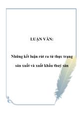 Luận văn Những kết luận rút ra từ thực trạng sản xuất và xuất khẩu thuỷ sản