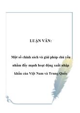 Một số chính sách và giải pháp chủ yếu nhằm đẩy mạnh hoạt động xuất nhập khẩu của Việt Nam và Trung Quốc