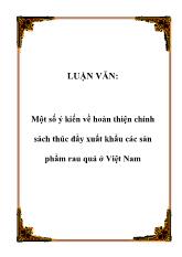 Một số ý kiến về hoàn thiện chính sách thúc đẩy xuất khẩu các sản phẩm rau quả tại Việt Nam