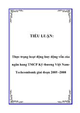 Thực trạng hoạt động huy động vốn của ngân hang thương mại cổ phần Kỹ thương Việt NamTechcombank giai đoạn 2005 - 2008